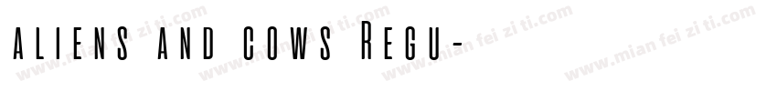 aliens and cows Regu字体转换